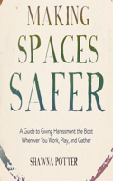 Making Spaces Safer