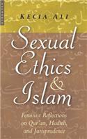 Sexual Ethics and Islam: Feminist Reflections on Qur'an, Hadith and Jurisprudence