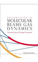 Introduction To Molecular Beams Gas Dynamics