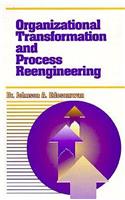 Organizational Transformation and Process Reengineering