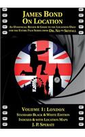 James Bond on Location Volume 1