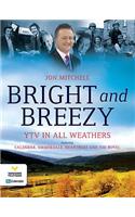 Bright and Breezy, Across the Region