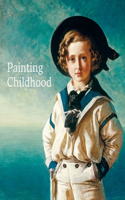 Painting Childhood