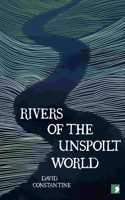 Rivers of the Unspoilt World