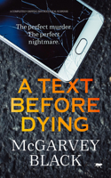 Text Before Dying: A Completely Gripping Psychological Suspense