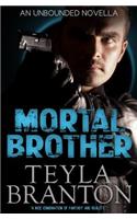 Mortal Brother (An Unbounded Novella)