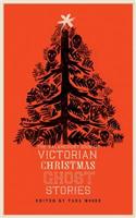 Valancourt Book of Victorian Christmas Ghost Stories