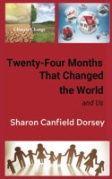 Twenty-Four Months That Changed the World
