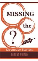 Missing the Point?: Discussion Starters