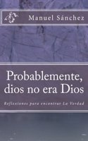 Probablemente, dios no era Dios