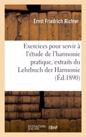 Exercices Pour Servir À l'Étude de l'Harmonie Pratique, Extraits Du Lehrbuch Der Harmonie: 2e Édition