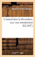 L'animal dans la décoration, avec une introduction