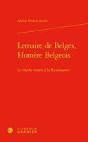 Lemaire de Belges, Homere Belgeois