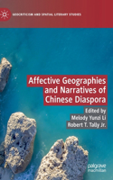 Affective Geographies and Narratives of Chinese Diaspora