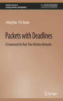 Packets with Deadlines
