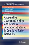 Cooperative Spectrum Sensing and Resource Allocation Strategies in Cognitive Radio Networks