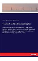 Tecumseh and the Shawnee Prophet