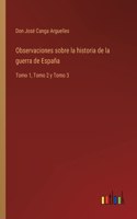 Observaciones sobre la historia de la guerra de España