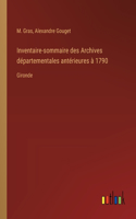 Inventaire-sommaire des Archives départementales antérieures à 1790