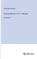 Personal Memoirs of P. H. Sheridan