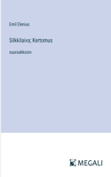 Silkkilaiva; Kertomus