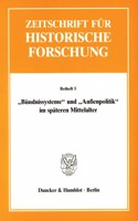 Bundnissysteme Und Aussenpolitik Im Spateren Mittelalter