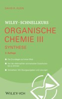 Wiley-Schnellkurs Organische Chemie III Synthese 2e