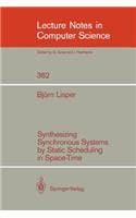 Synthesizing Synchronous Systems by Static Scheduling in Space-Time