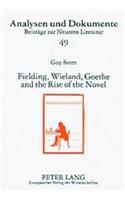 Fielding, Wieland, Goethe, and the Rise of the Novel
