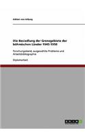 Die Besiedlung der Grenzgebiete der böhmischen Länder 1945-1950