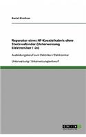 Reparatur eines HF-Koaxialkabels ohne Steckverbinder (Unterweisung Elektroniker / -in)