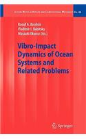 Vibro-Impact Dynamics of Ocean Systems and Related Problems