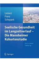 Seelische Gesundheit im Langzeitverlauf - Die Mannheimer Kohortenstudie