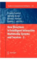 New Directions in Intelligent Interactive Multimedia Systems and Services - 2