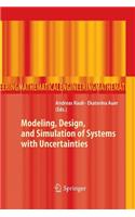 Modeling, Design, and Simulation of Systems with Uncertainties