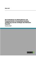 Die Verbindung von Nationalismus und Protestantismus in Deutschland zwischen Aufklärung und den Anfängen der Weimarer Republik