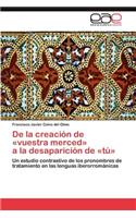 de La Creacion de -Vuestra Merced- a la Desaparicion de -Tu-