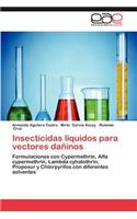 Insecticidas Liquidos Para Vectores Daninos