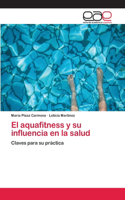 aquafitness y su influencia en la salud