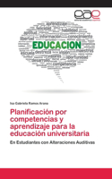 Planificación por competencias y aprendizaje para la educación universitaria