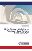 Finite Element Modeling in Petroleum Road Tankers Using MATLAB(R)