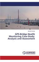 GPS-Bridge Health Monitoring Case-Study: Analysis and Assessment