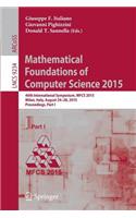 Mathematical Foundations of Computer Science 2015