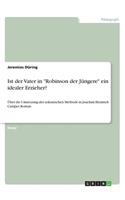 Ist der Vater in "Robinson der Jüngere" ein idealer Erzieher?: Über die Umsetzung der sokratischen Methode in Joachim Heinrich Campes Roman