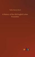 History of the Old English Letter Foundries