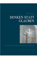 Denken statt glauben