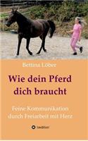 Wie Dein Pferd Dich Braucht