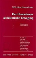 2000 Jahre Humanismus. Der Humanismus ALS Historische Bewegung
