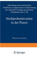 Stichprobeninventur in der Praxis: Darstellung eines heuristischen Verfahrens zur approximativen Bestimmung des optimalen Umfangs geschichteter Stichproben(Gabler Edition Wissenschaft)