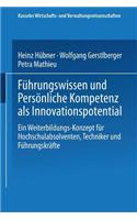 Führungswissen Und Persönliche Kompetenz ALS Innovationspotential